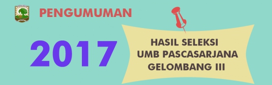 Pengumuman Hasil Seleksi Ujian Masuk Bersama Pascasarjana Unand Gelombang III Tahun 2017 (en-GB)