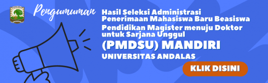 Pengumuman Hasil Seleksi Administrasi Penerimaan Mahasiswa Baru Beasiswa PMDSU Mandiri Universitas Andalas 2024